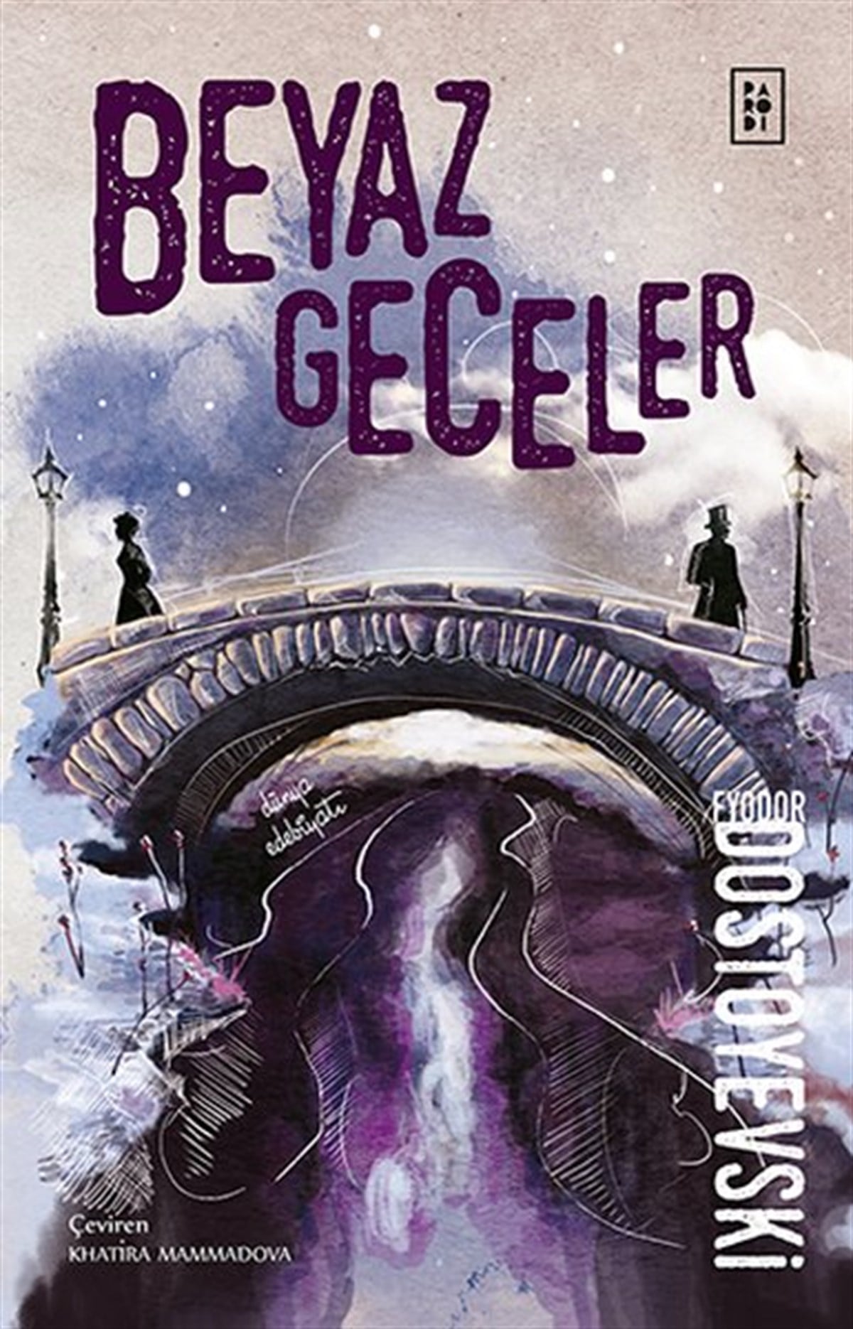 Fyodor Mihayloviç DostoyevskiDünya KlasikleriBeyaz Geceler