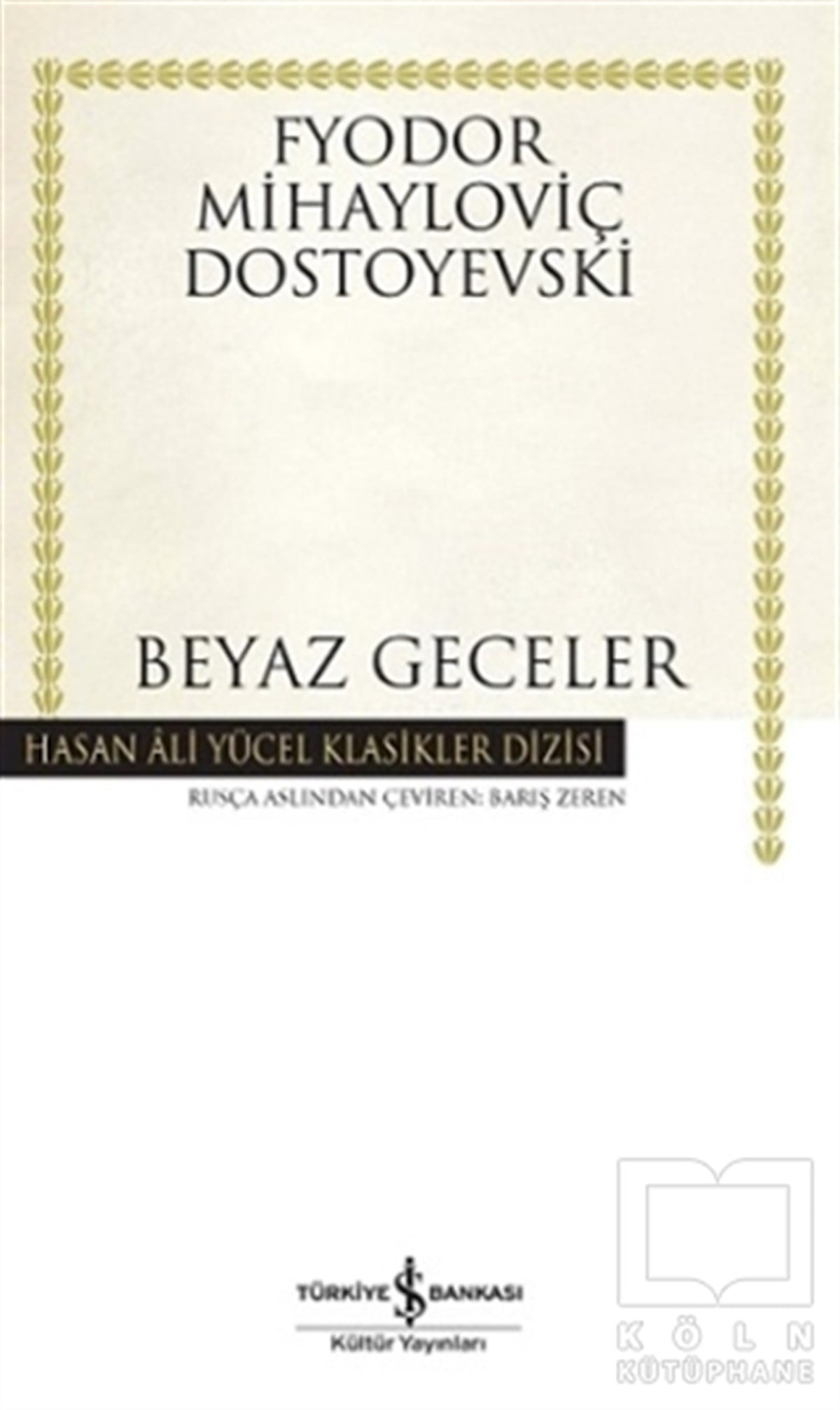 Fyodor Mihayloviç DostoyevskiRomanBeyaz Geceler