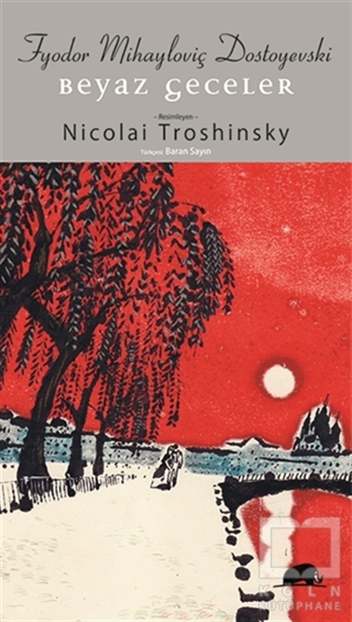 Fyodor Mihayloviç DostoyevskiÖyküBeyaz Geceler