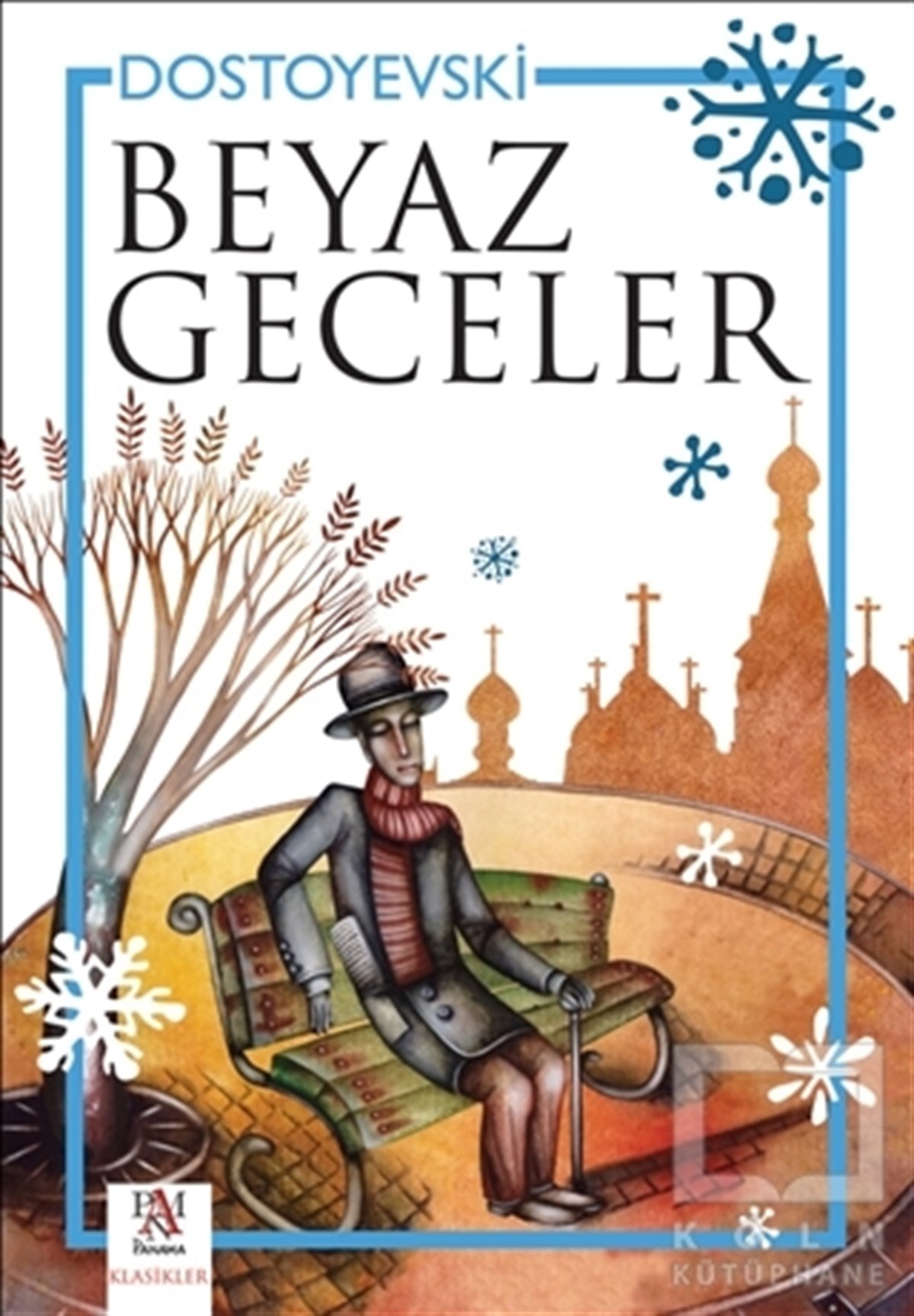 Fyodor Mihayloviç DostoyevskiRus EdebiyatıBeyaz Geceler