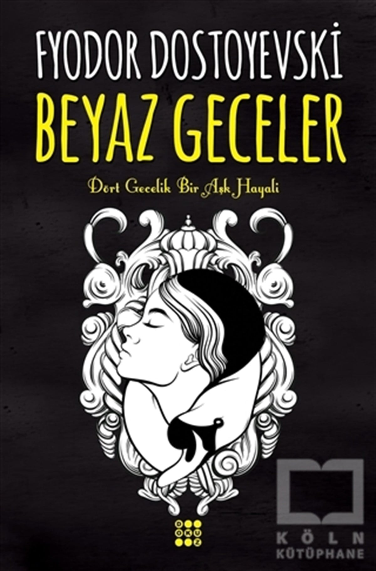 Fyodor Mihayloviç DostoyevskiRomanBeyaz Geceler