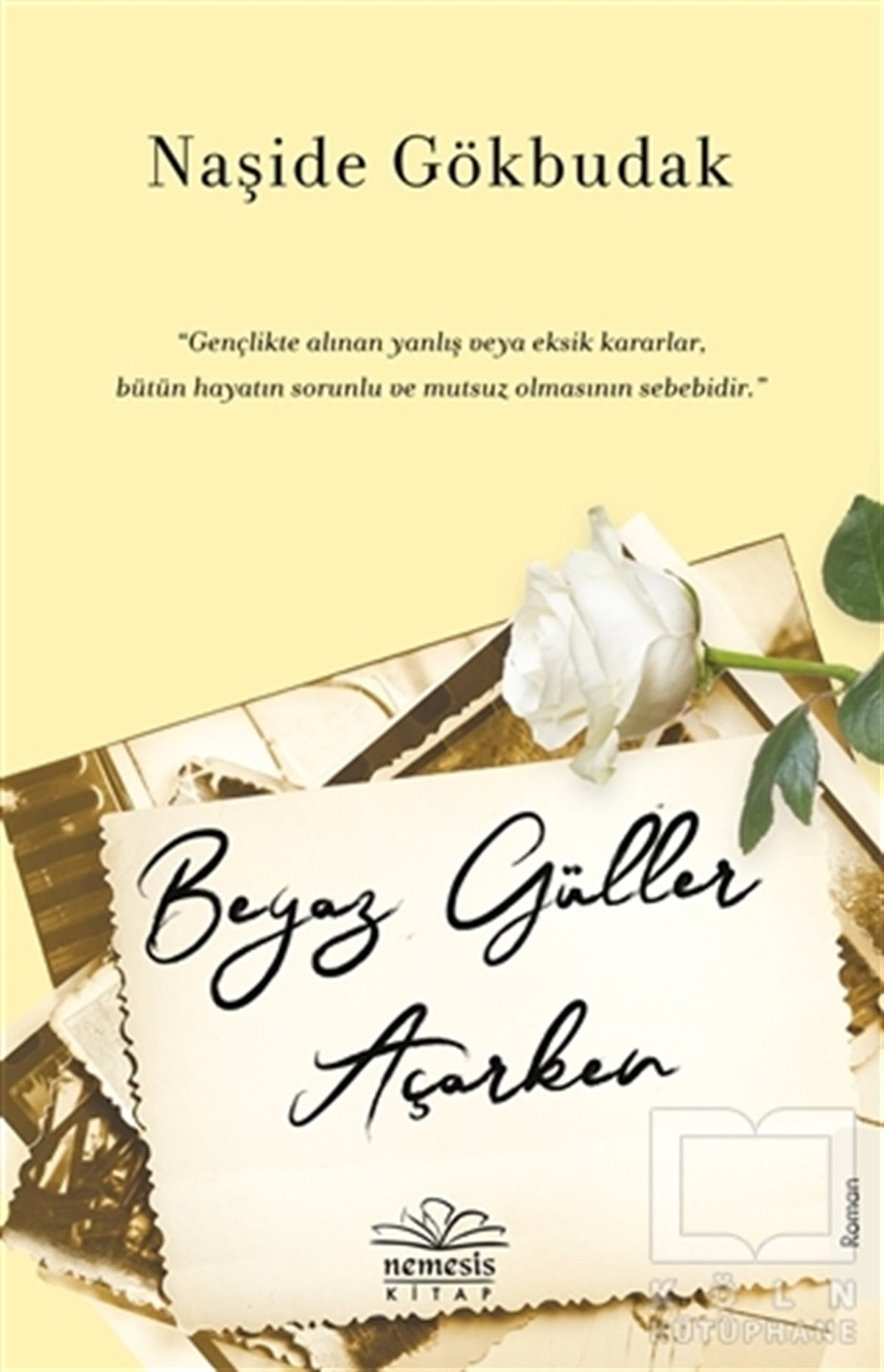 Naşide GökbudakTürkçe RomanlarBeyaz Güller Açarken