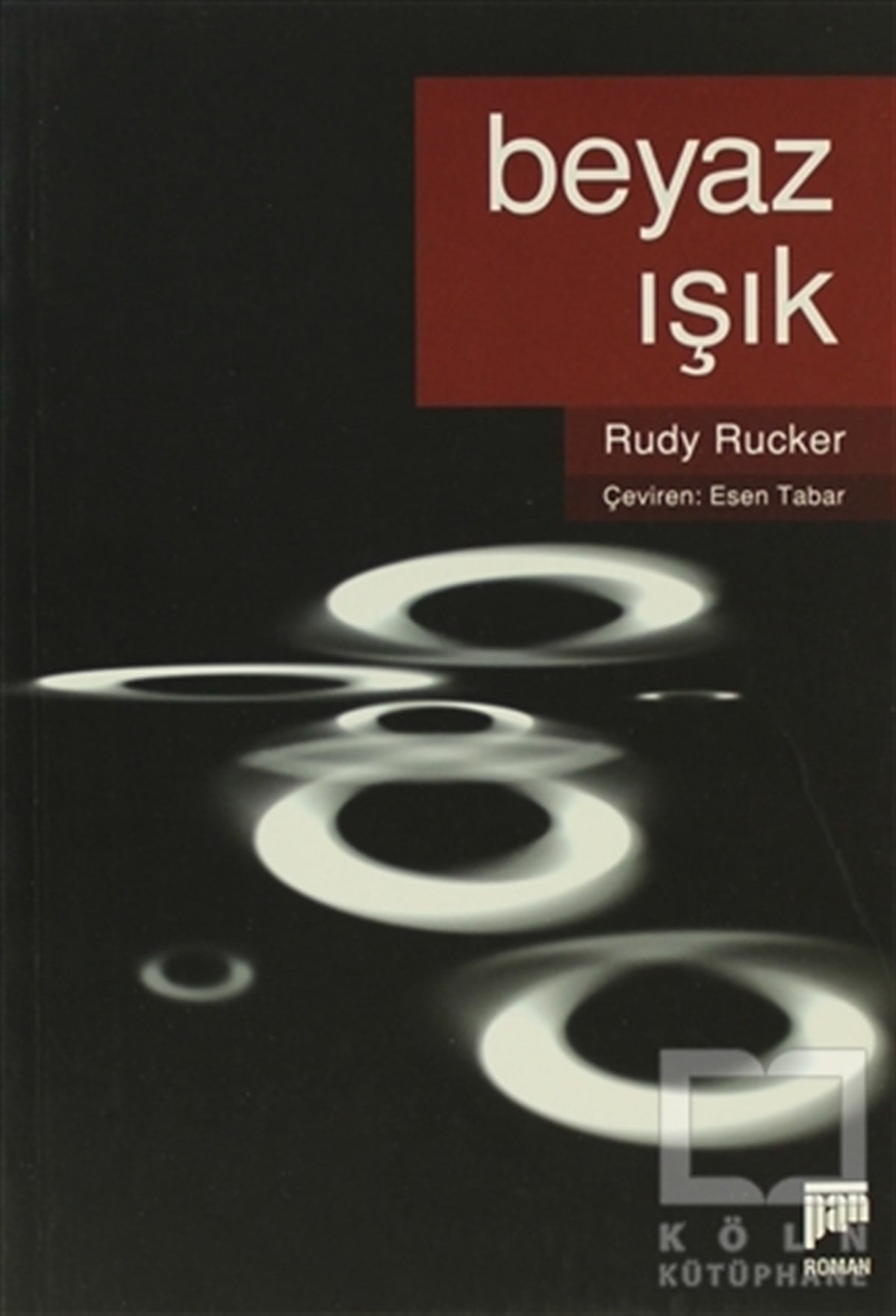 Rudy RuckerBilimkurguBeyaz Işık