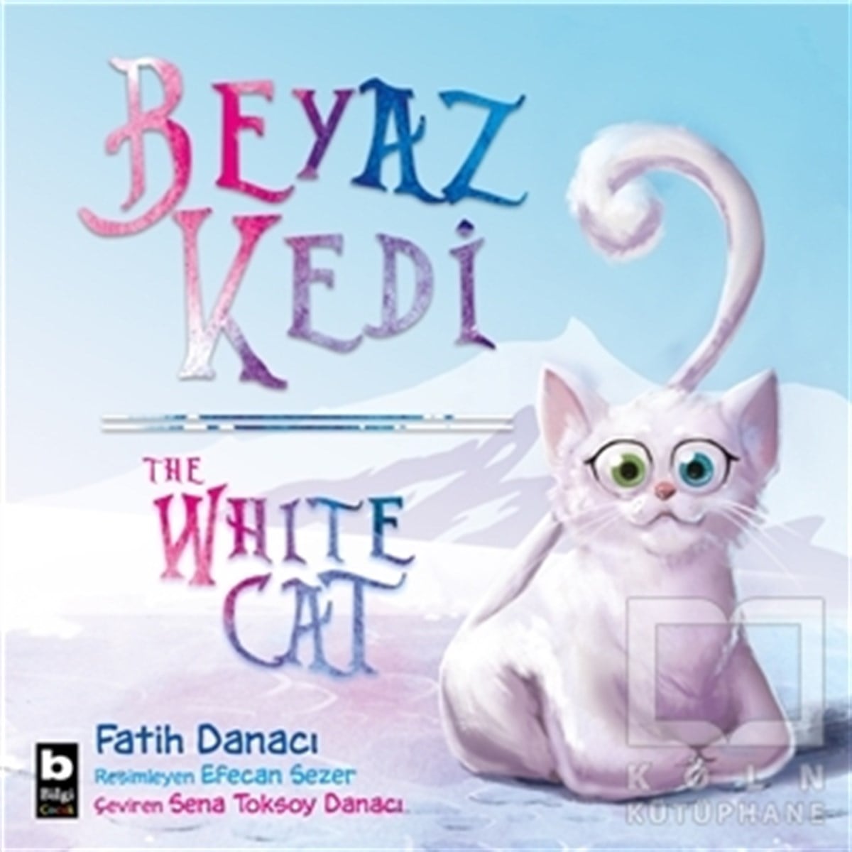 Fatih DanacıÇocuk RomanlarıBeyaz Kedi - The White Cat