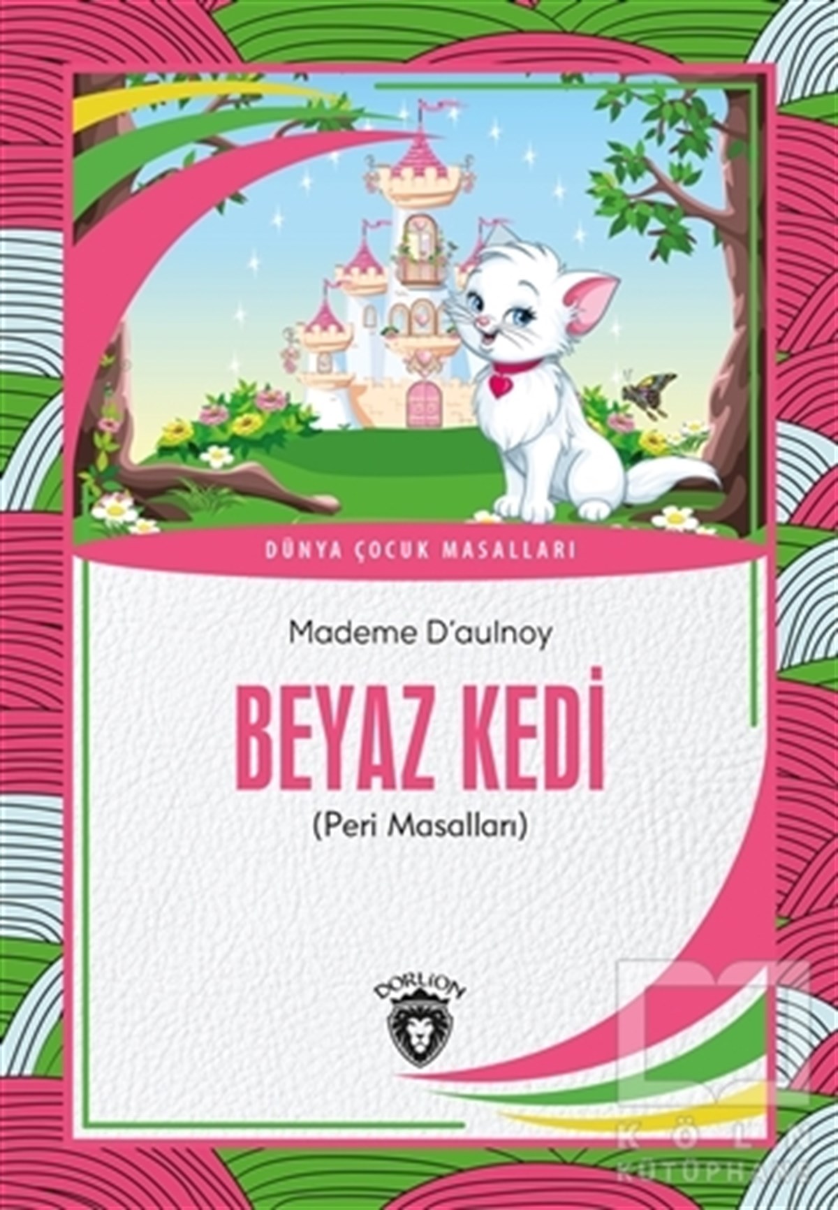 Mademe D'aulnoyÇocuk Masal KitaplarıBeyaz Kedi