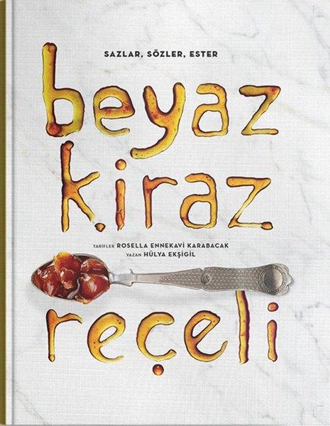 Hülya EkşigilGastronomiBeyaz Kiraz Reçeli