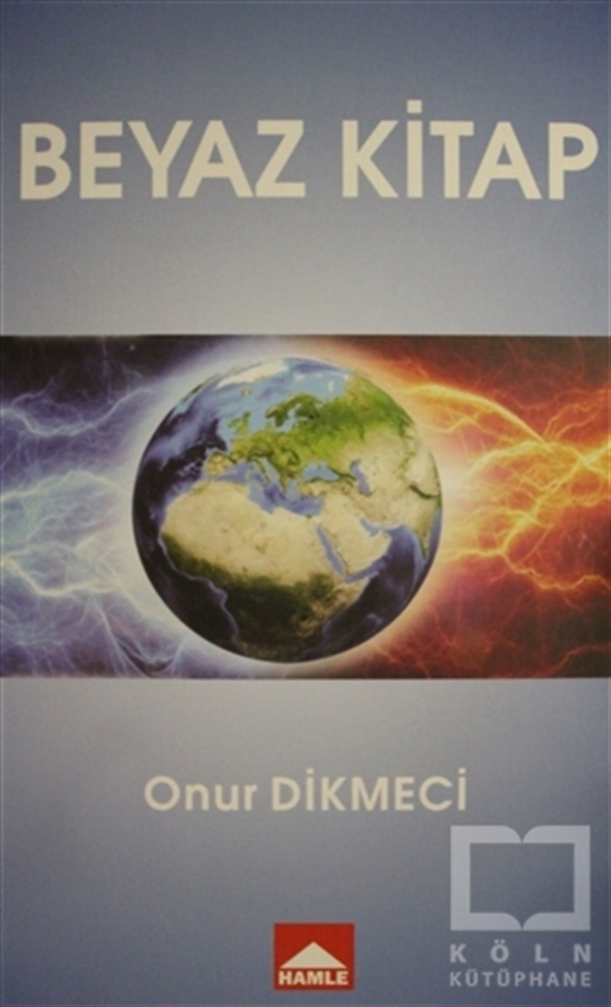 Onur DikmeciGüncel SiyasetBeyaz Kitap