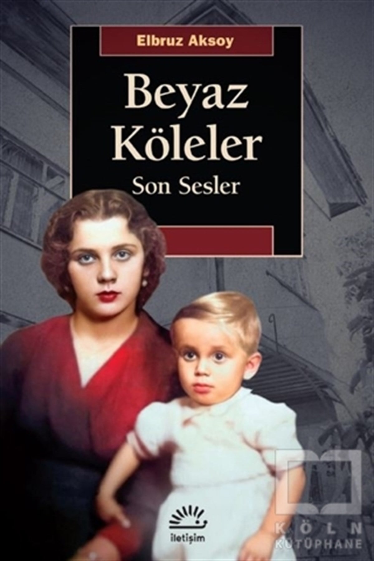 Elbruz AksoyAraştırma-İnceleme-ReferansBeyaz Köleler