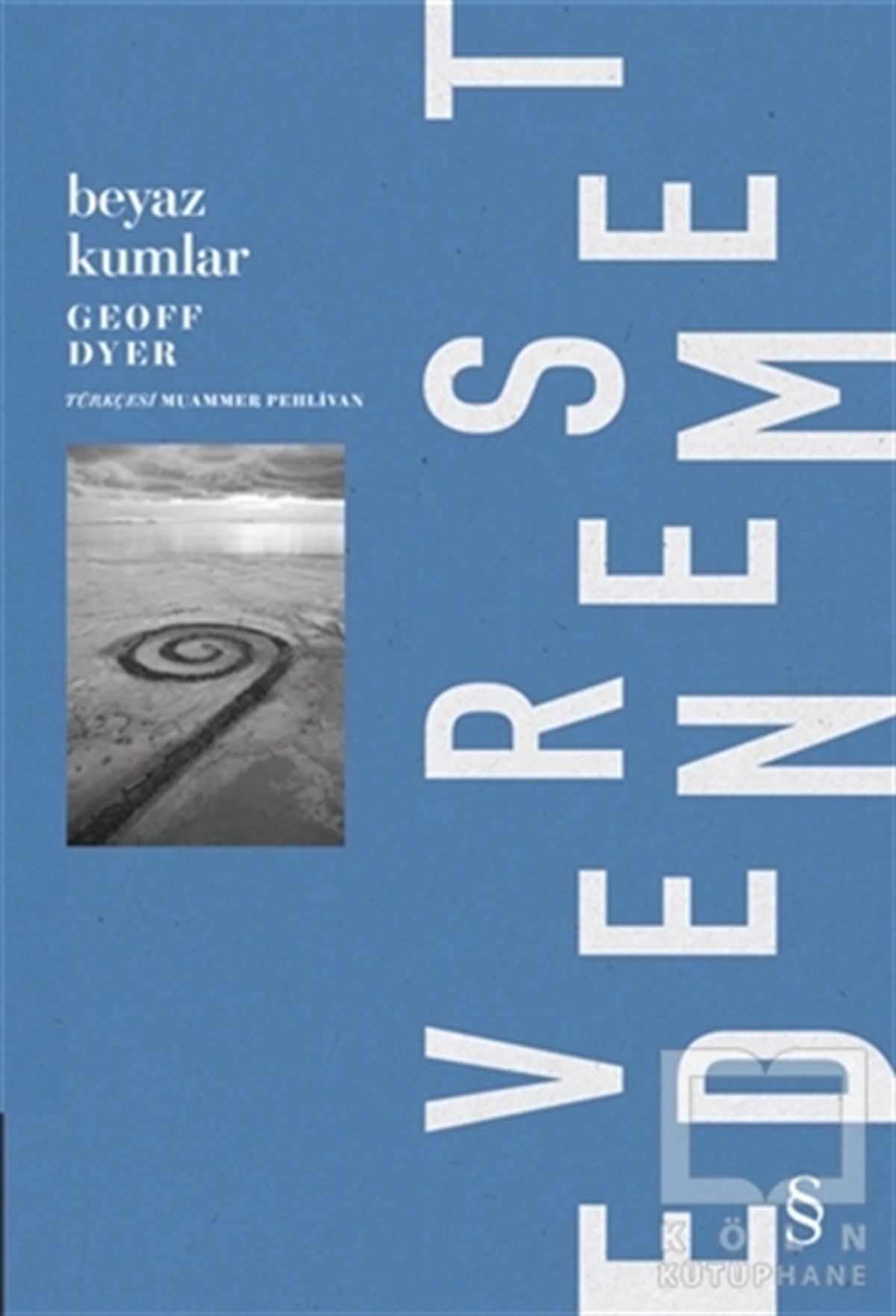 Geoff DyerDeneme KitaplarıBeyaz Kumlar