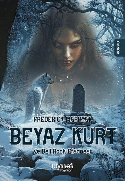 Frederick MarryatKorku Kitapları & Gerilim KitaplarıBeyaz Kurt ve Bell Rock Efsanesi