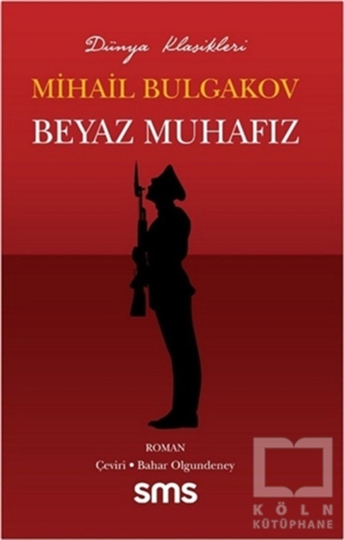 Mihail Afansyeviç BulgakovDünya Klasikleri & Klasik KitaplarBeyaz Muhafız