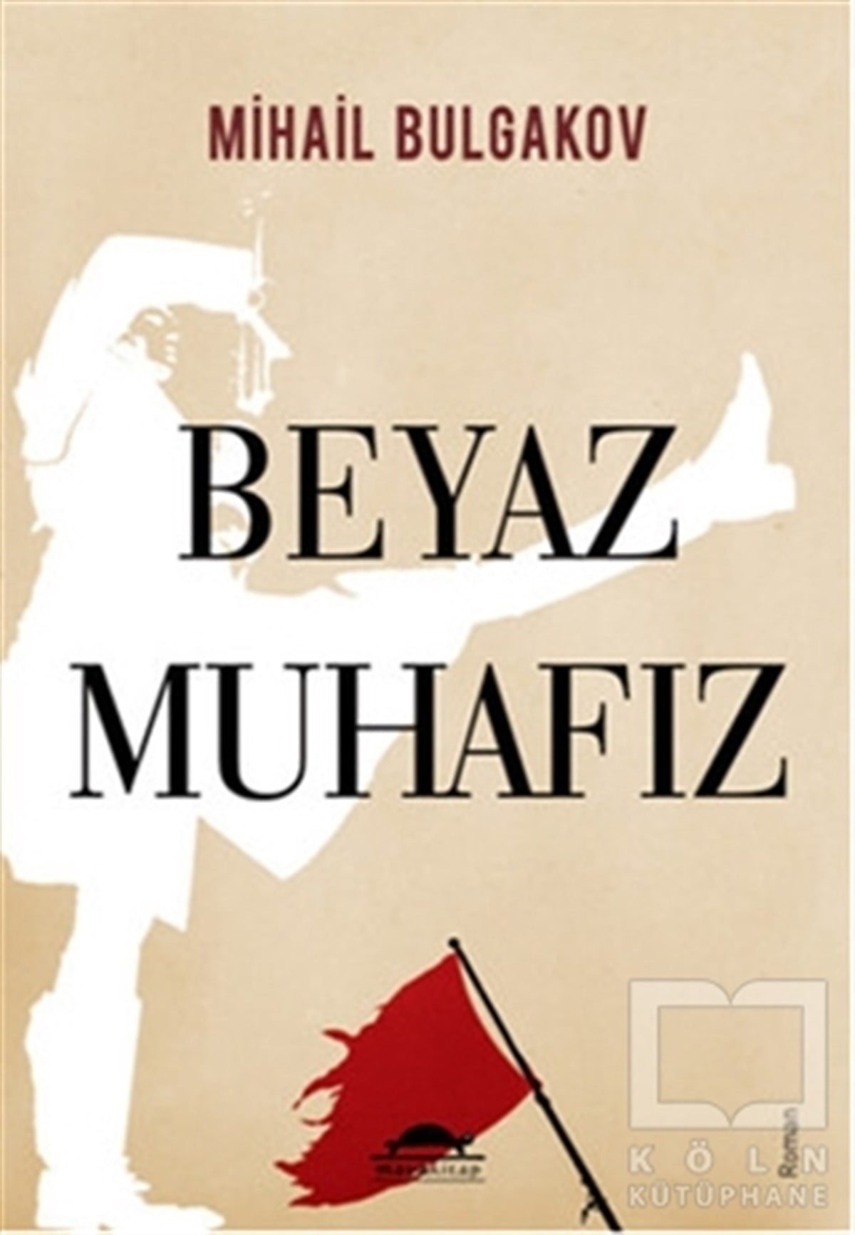 Mihail BulgakovRus EdebiyatıBeyaz Muhafız