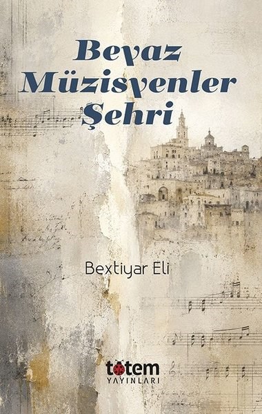Bextiyar EliDünya KlasikleriBeyaz Müzisyenler Şehri