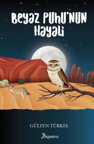 Gülten TürkelÇocuk Gençlik RomanlarıBeyaz Puhu'nun Hayali