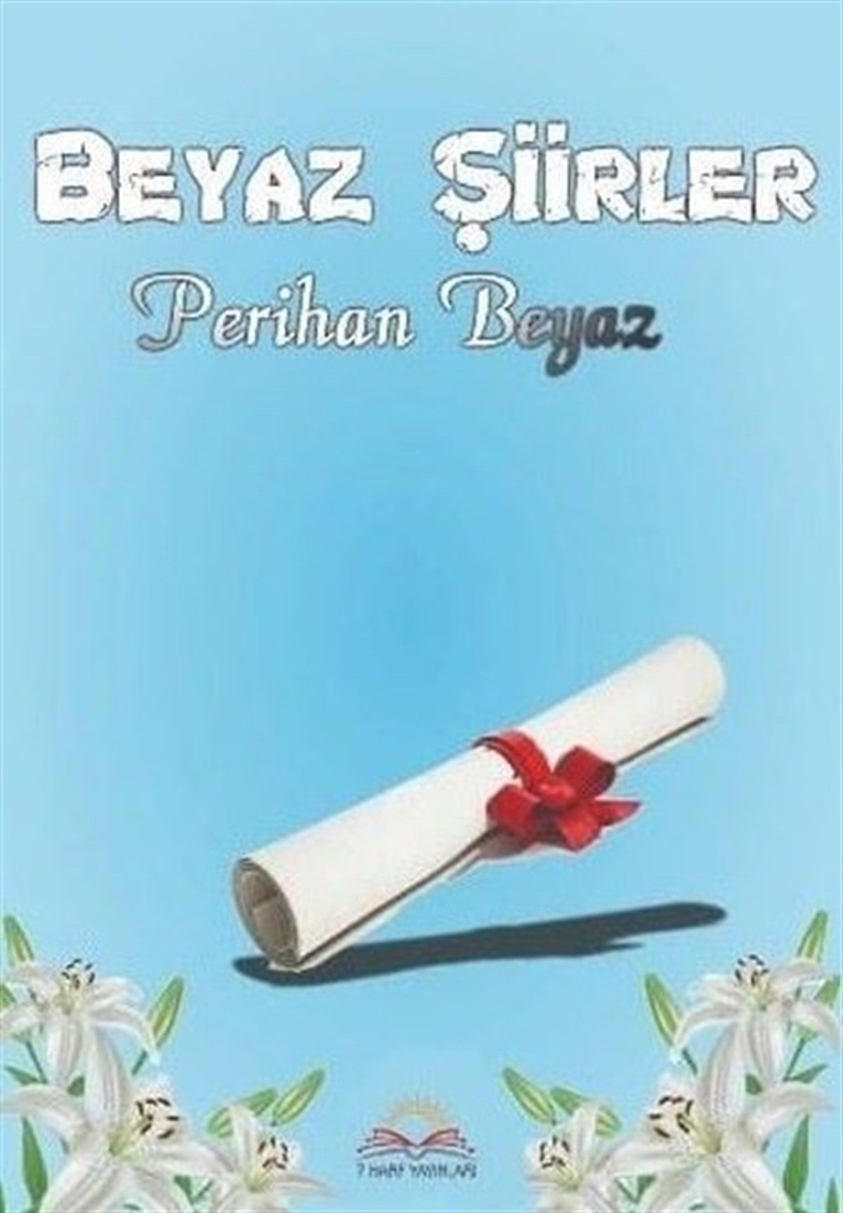 Perihan BeyazTürk ŞiiriBeyaz Şiirler