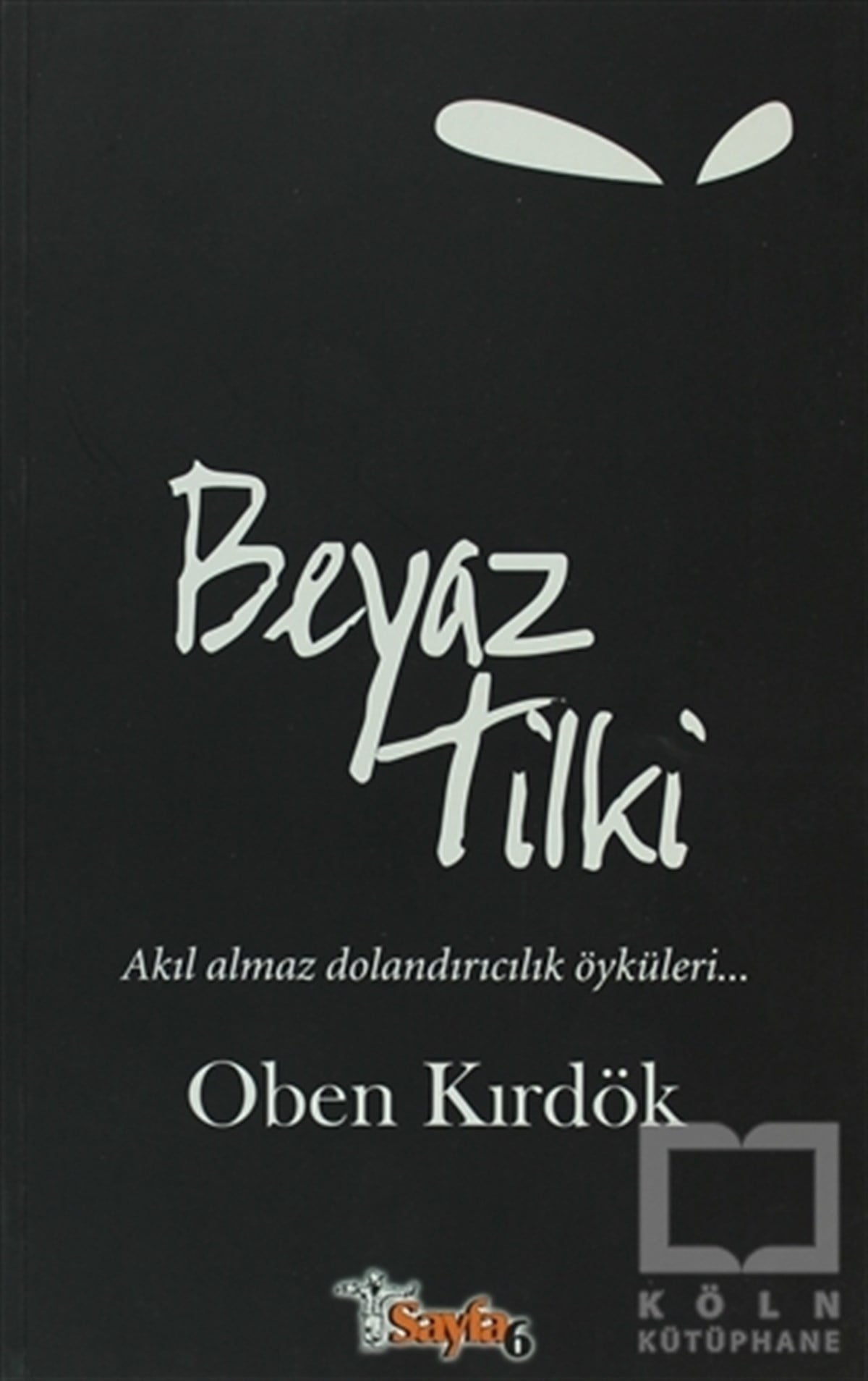 Oben KırdökÖyküBeyaz Tilki