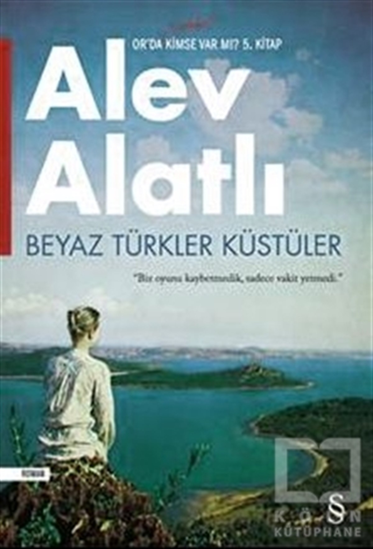 Alev AlatlıTürk Edebiyatı KitaplarıBeyaz Türkler Küstüler