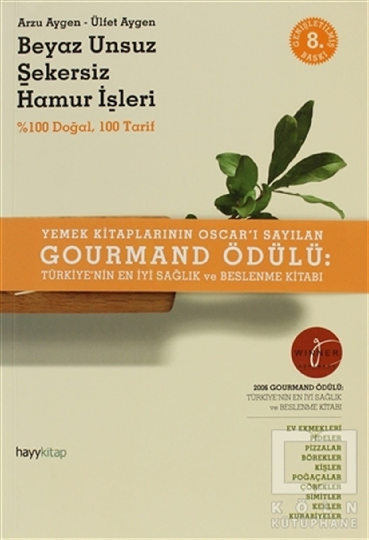 Arzu AygenYemek KitaplarıBeyaz Unsuz Şekersiz Hamur İşleri