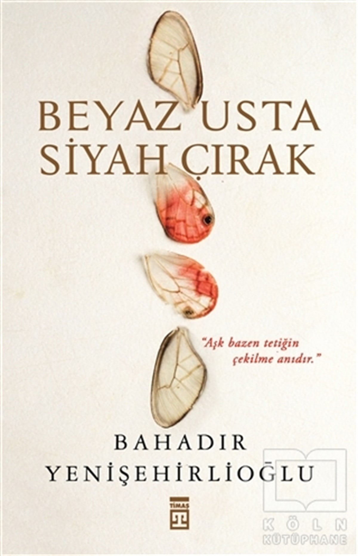 Bahadır YenişehirlioğluRomanBeyaz Usta Siyah Çırak