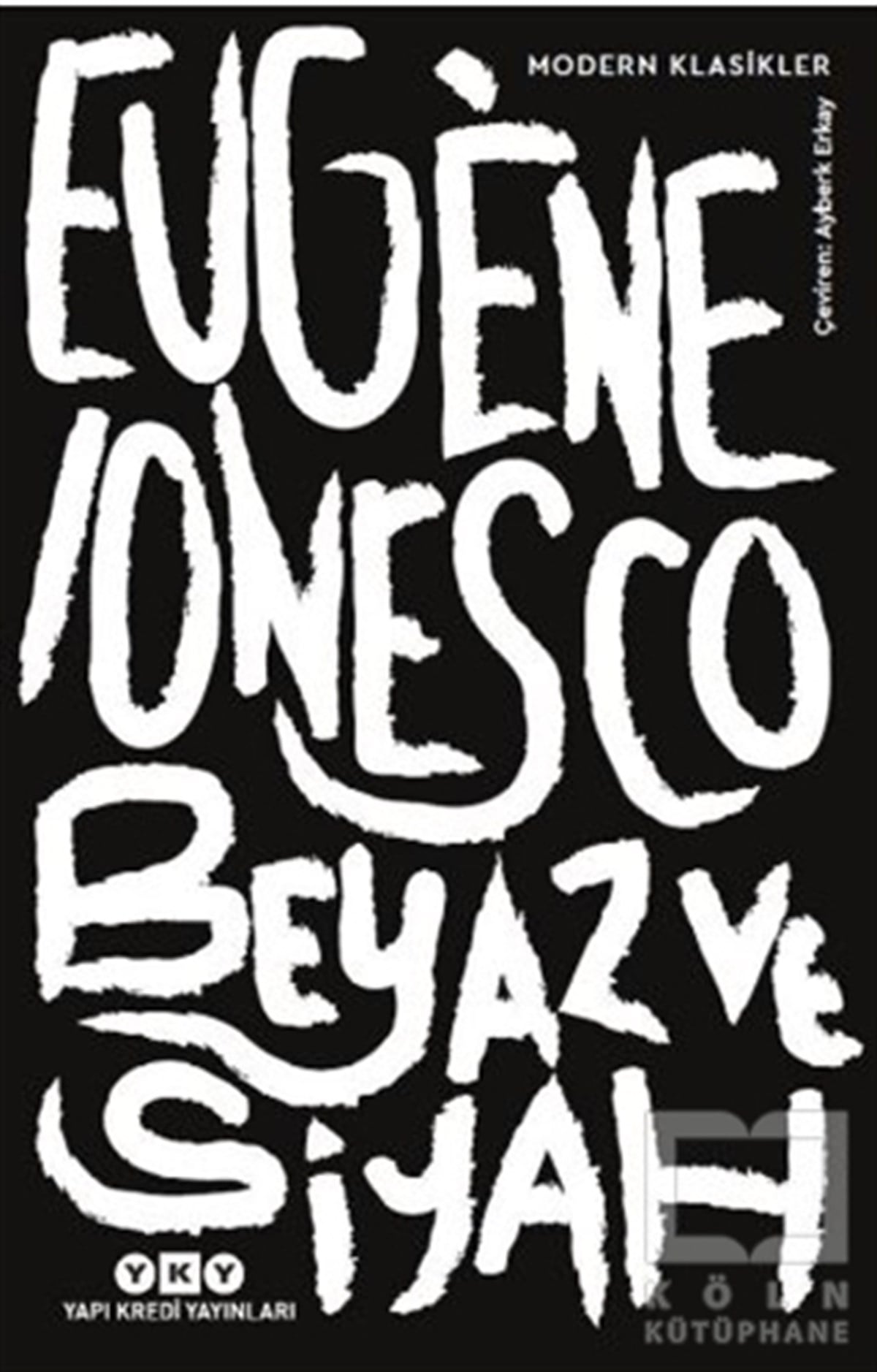 Eugene IonescoDeneme KitaplarıBeyaz ve Siyah