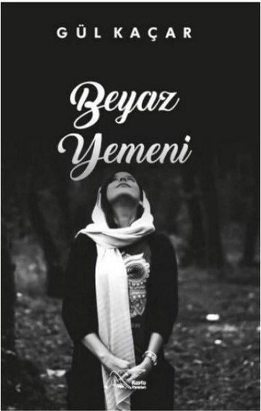 Gül KaçarTürk ŞiiriBeyaz Yemeni