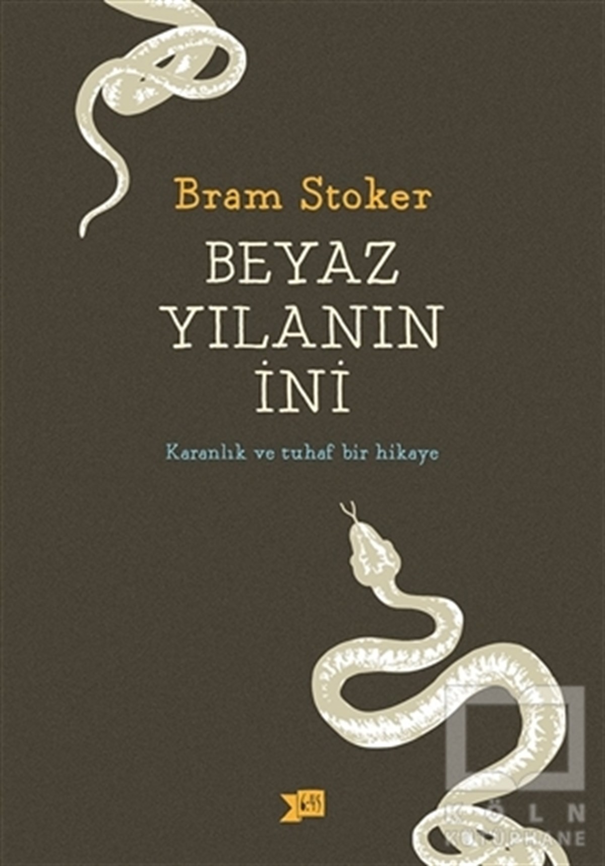 Bram StokerRomanBeyaz Yılanın İni