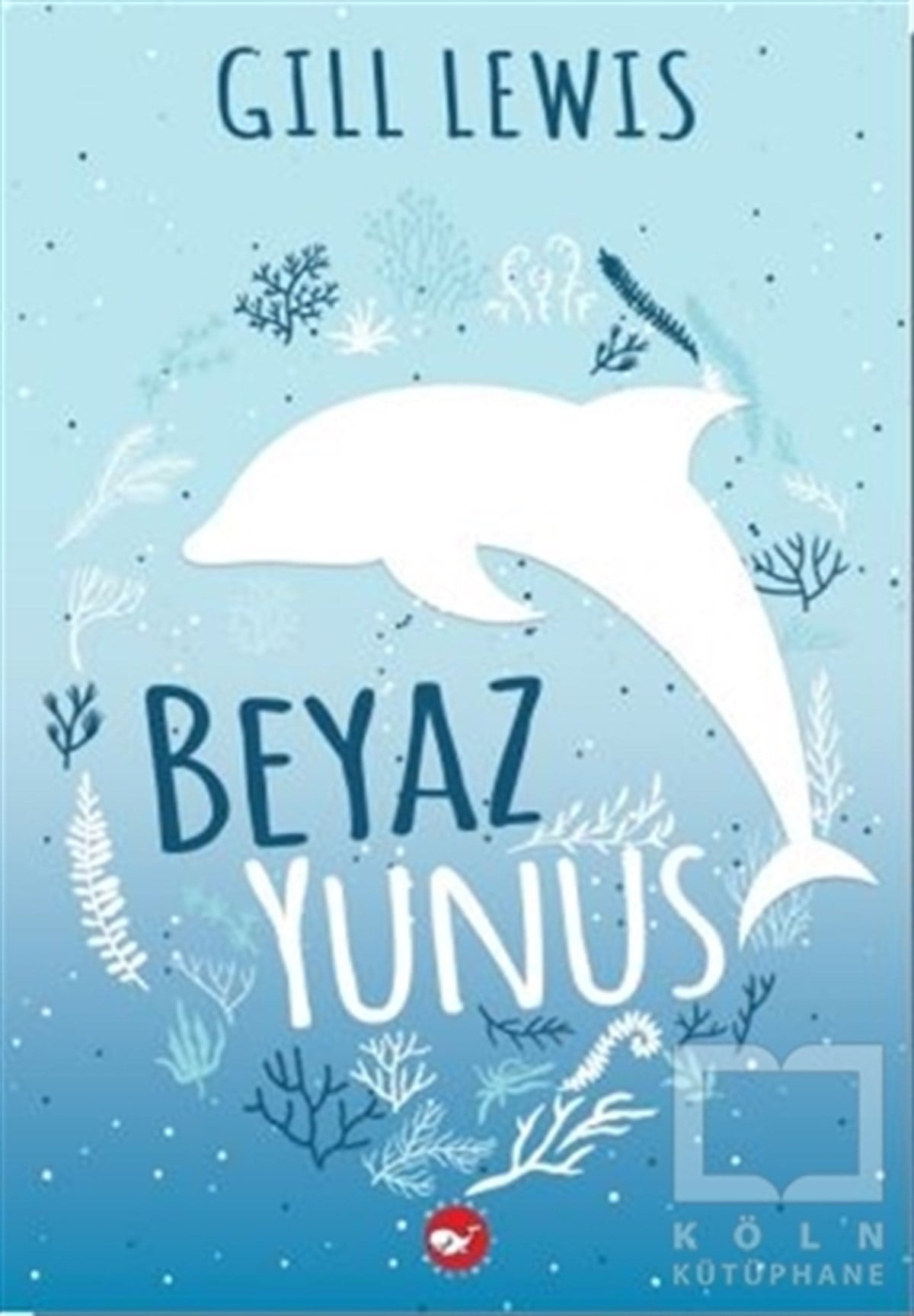Gill LewisRomanBeyaz Yunus