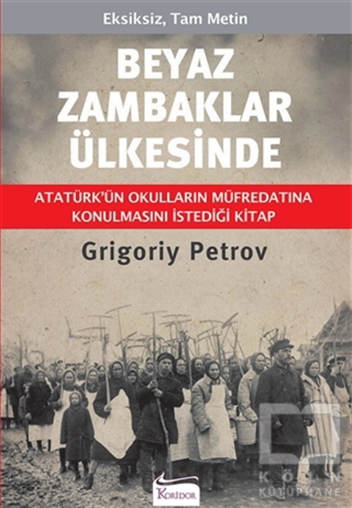 Grigoriy PetrovAnlatıBeyaz Zambaklar Ülkesinde - Bez Cilt