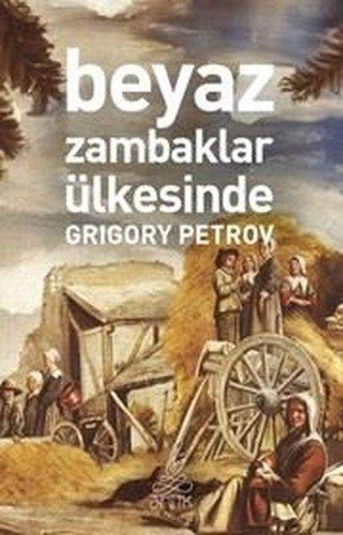 Grigoriy PetrovDünya KlasikleriBeyaz Zambaklar Ülkesinde
