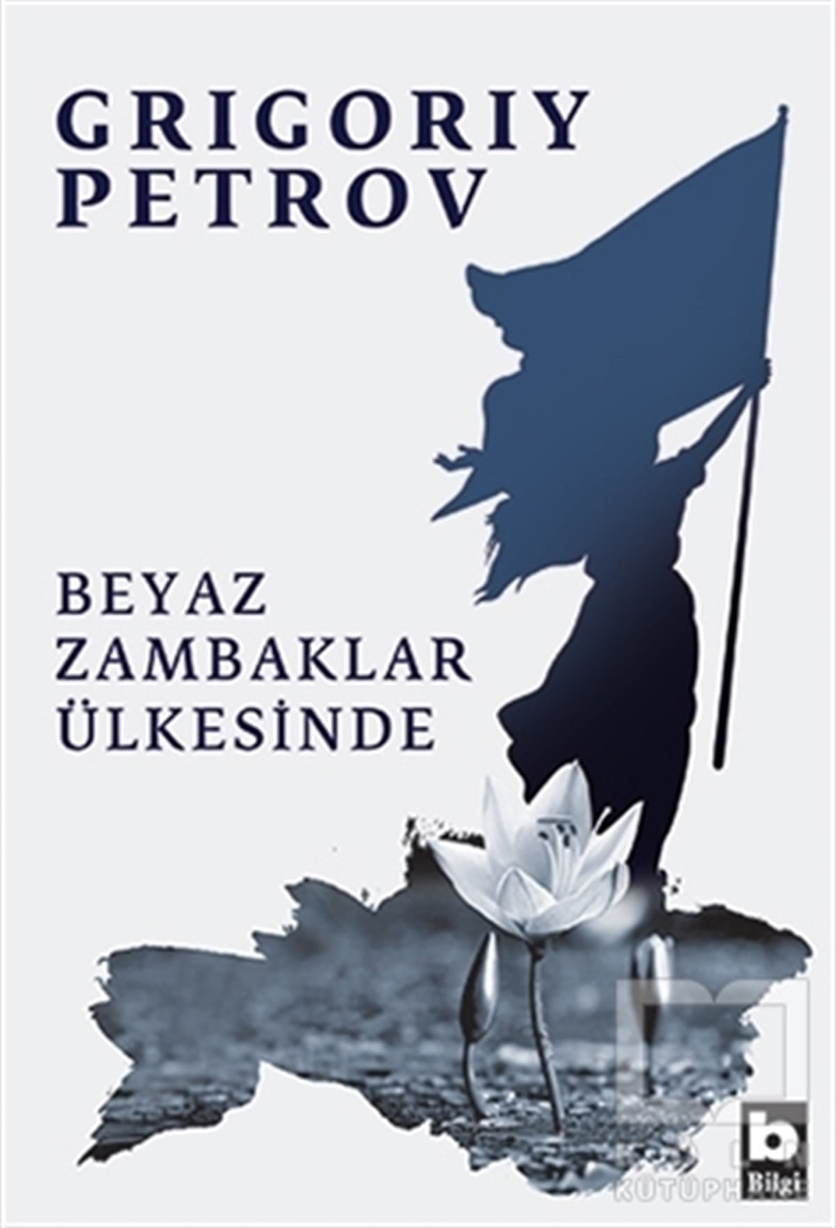 Grigoriy PetrovRomanBeyaz Zambaklar Ülkesinde