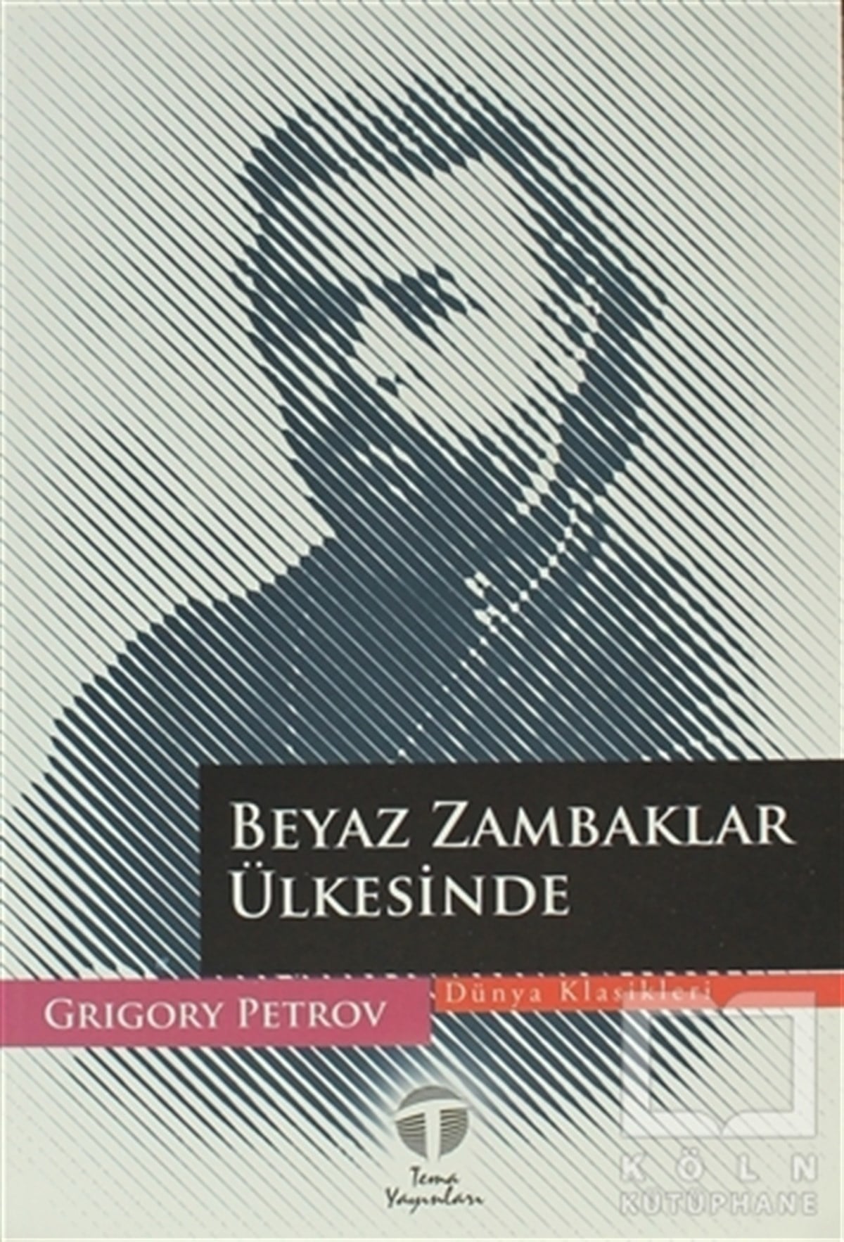 Grigoriy PetrovRomanBeyaz Zambaklar Ülkesinde