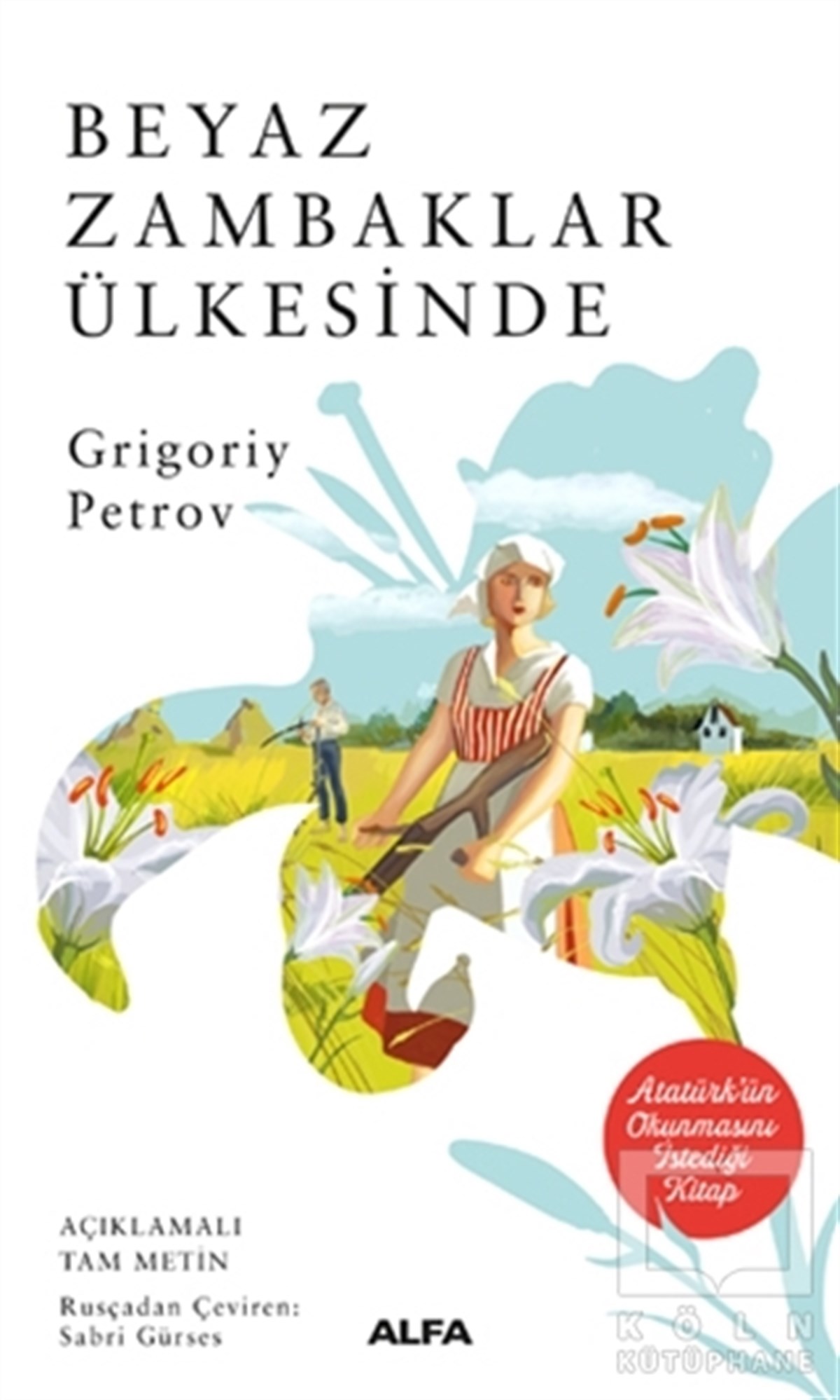 Grigoriy PetrovAraştırma - İncelemeBeyaz Zambaklar Ülkesinde