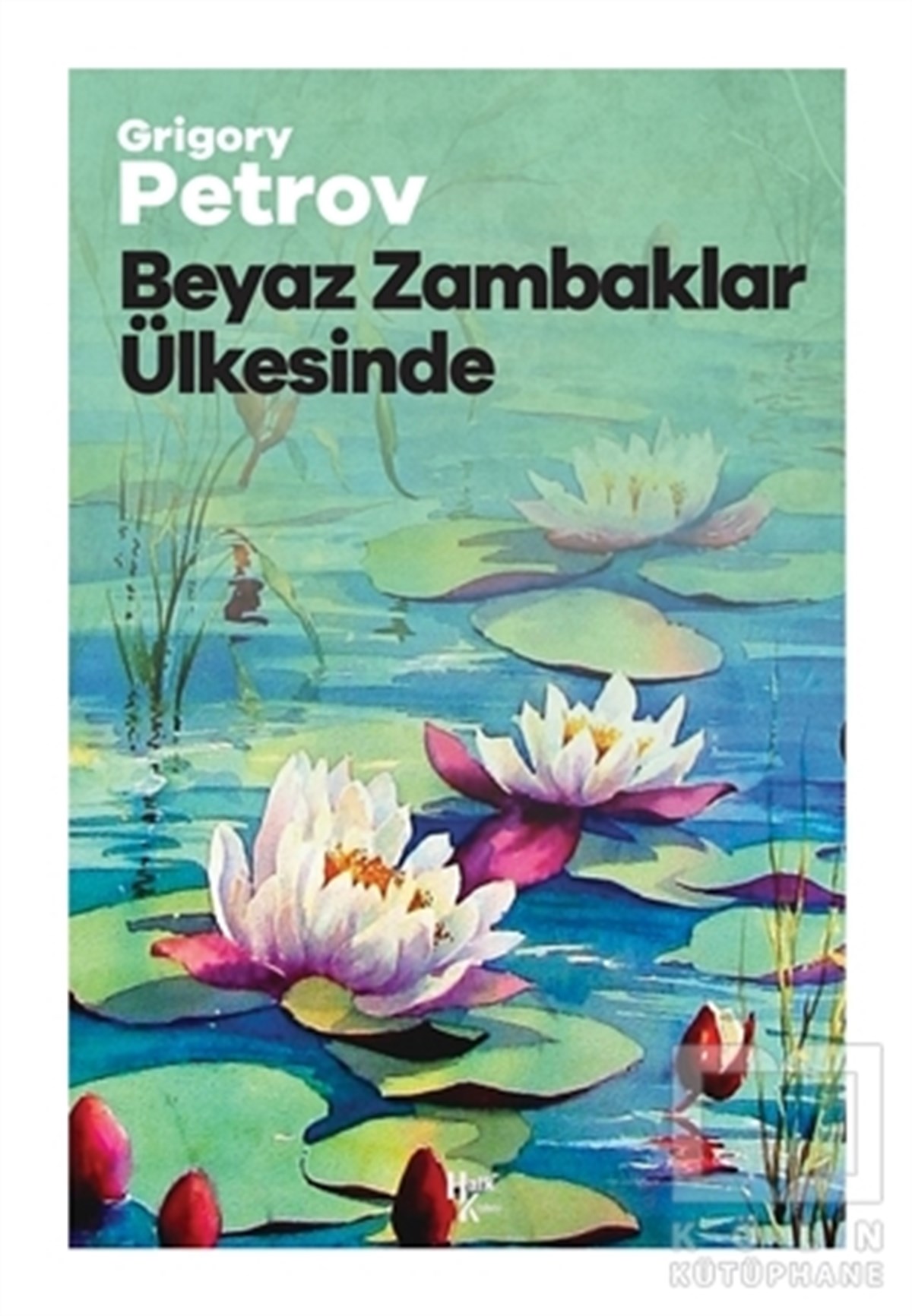 Grigory PetrovDünya Klasikleri & Klasik KitaplarBeyaz Zambaklar Ülkesinde