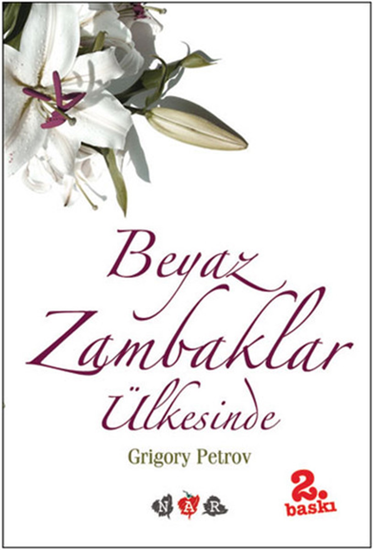 Grigory PetrovDünya KlasikleriBeyaz Zambaklar Ülkesinde