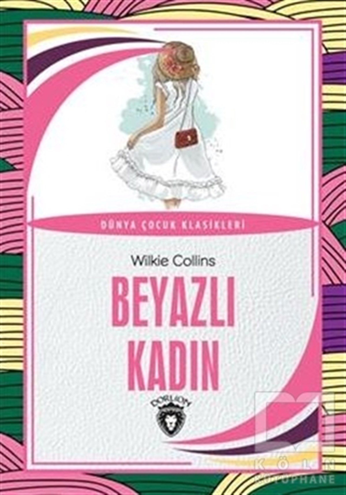 Wilkie CollinsÇocuk RomanlarıBeyazlı Kadın