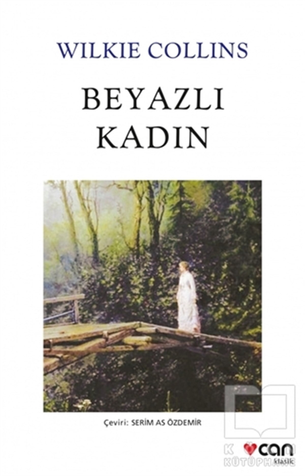 Wilkie CollinsTürkçe RomanlarBeyazlı Kadın