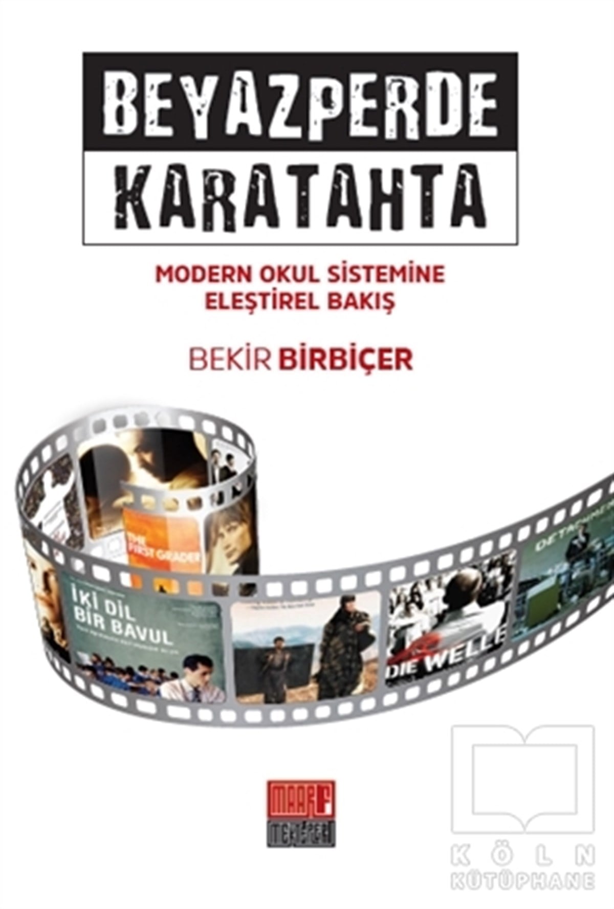 Bekir BirbiçerDiğerBeyazperde Karatahta