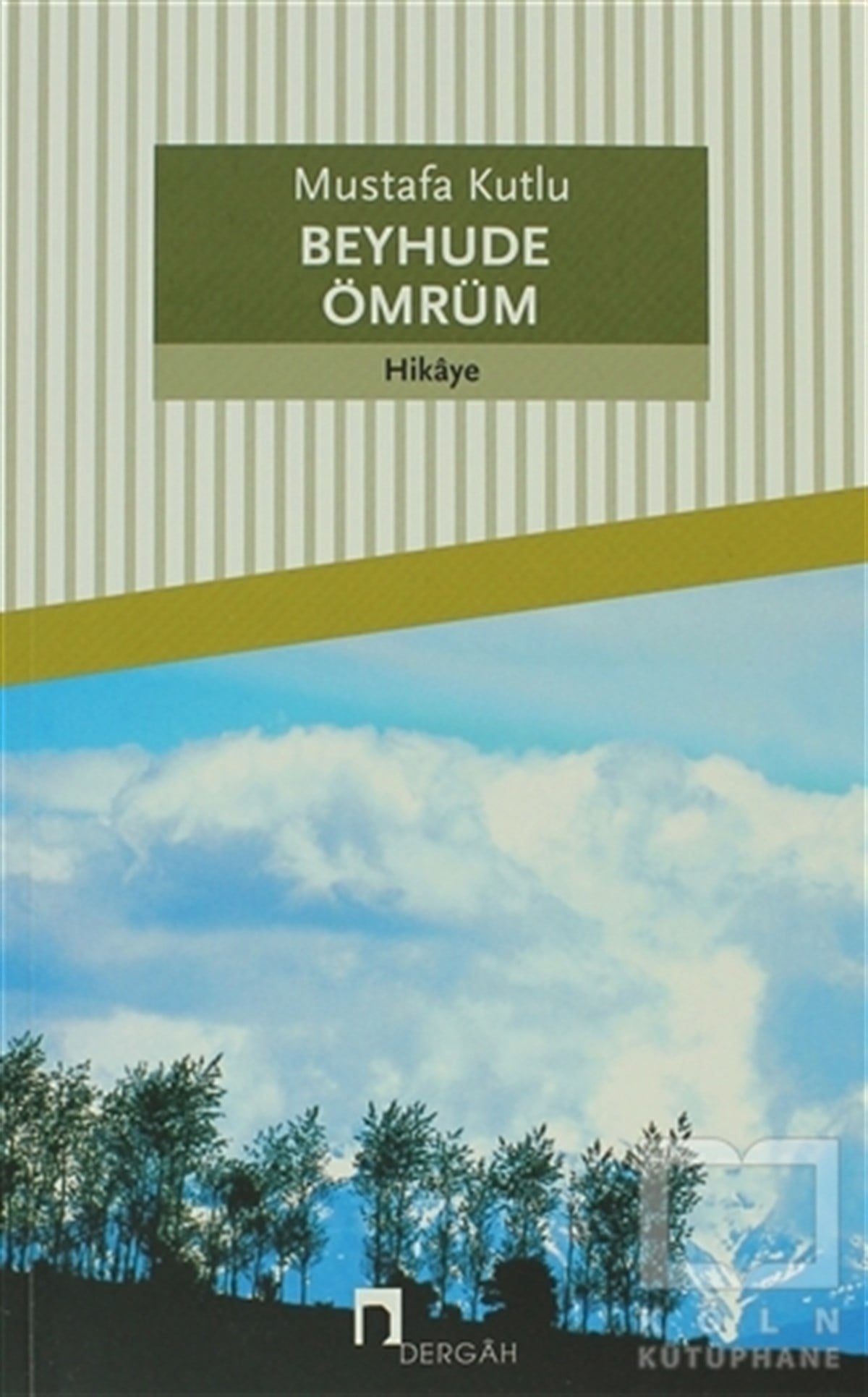 Mustafa KutluÖyküBeyhude Ömrüm