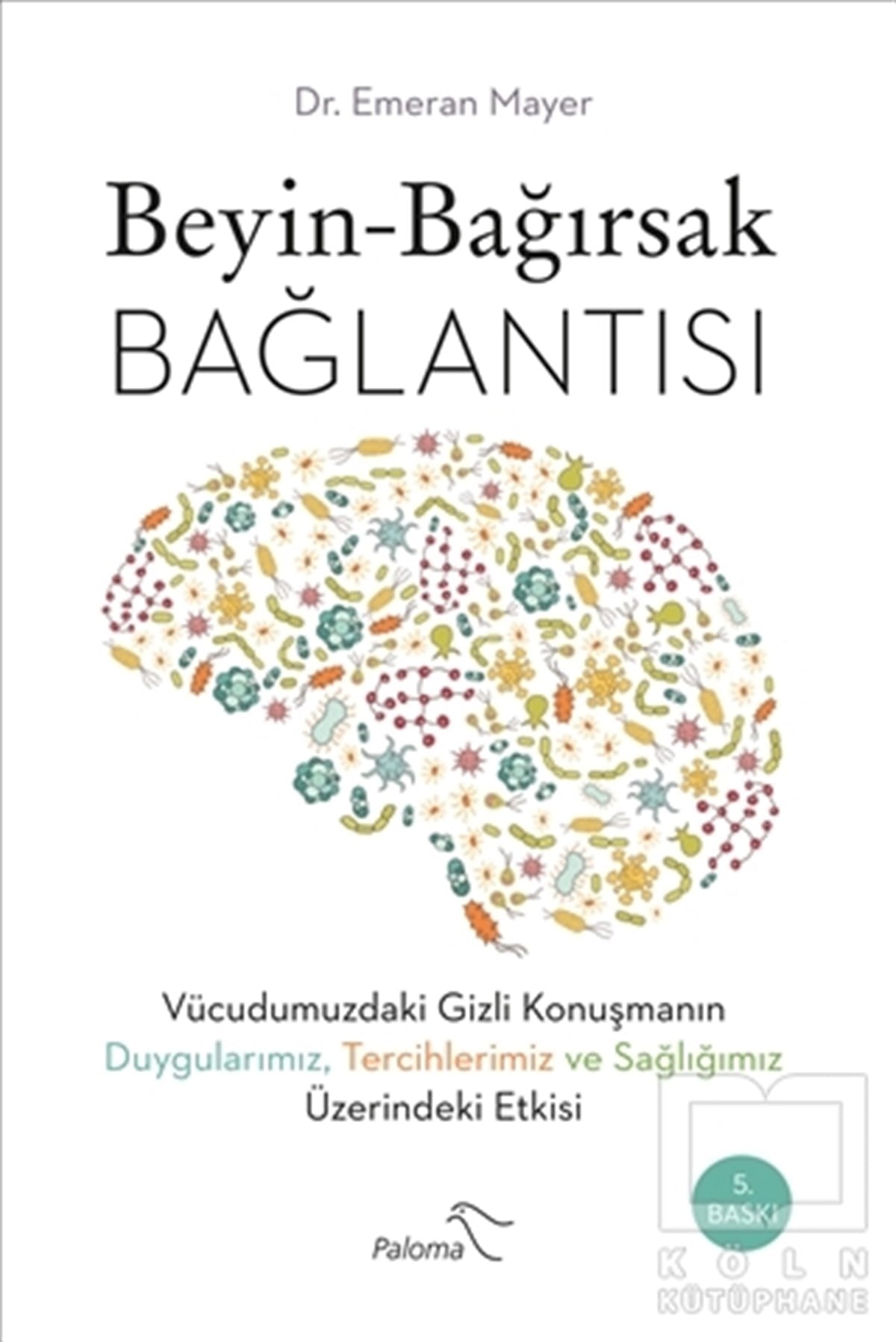 Emeran MayerDiğerBeyin - Bağırsak Bağlantısı