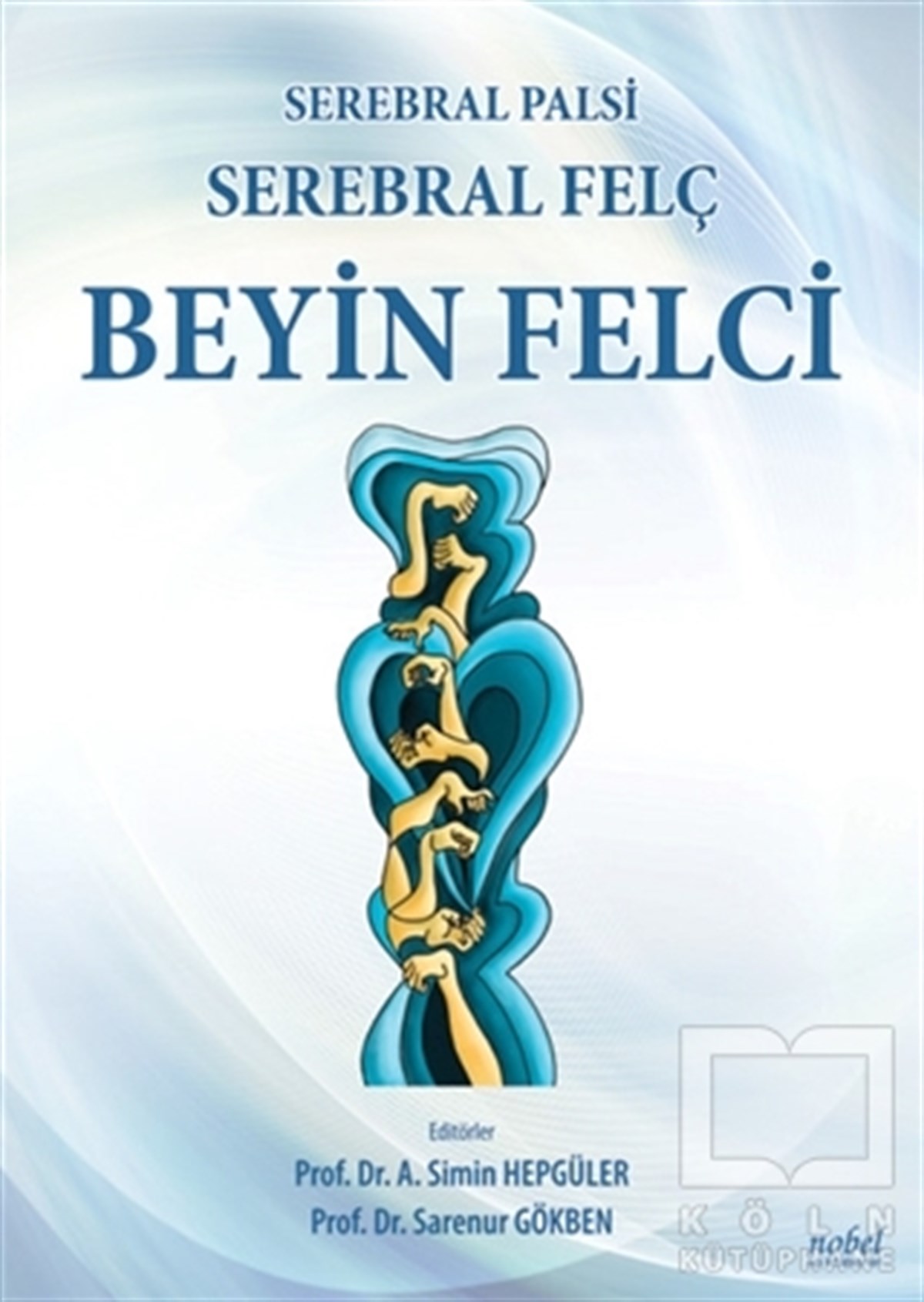 KolektifTıp BilimleriBeyin Felci - Serebral Felç - Serebral Palsi
