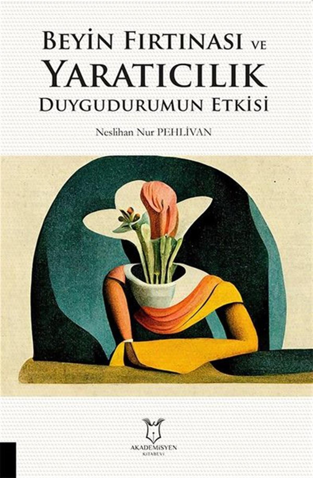 Neslihan Nur PehlivanDigerBeyin Fırtınası ve Yaratıcılık Duygudurumun Etkisi