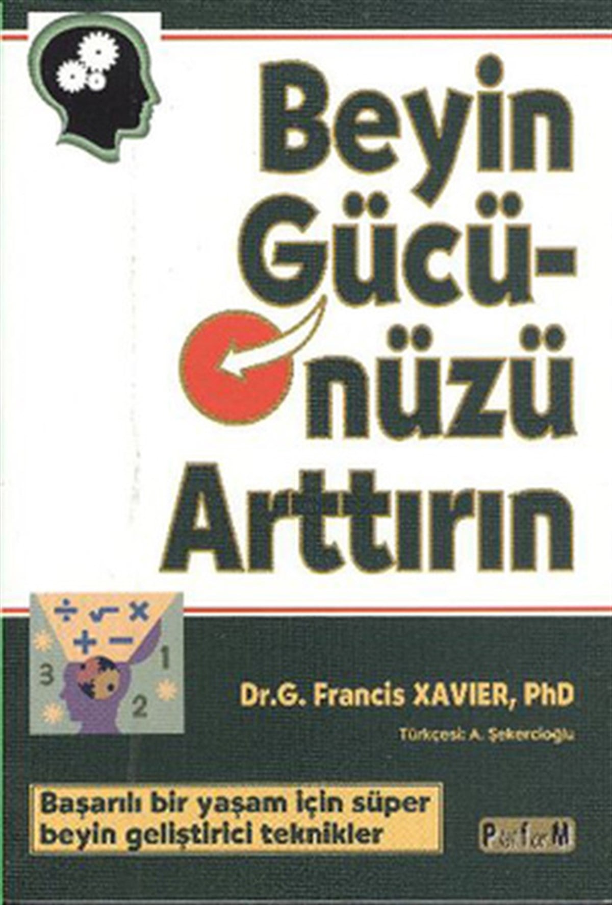F. Xavier GrüberKişisel Gelişim KitaplarıBeyin Gücünüzü Arttırın