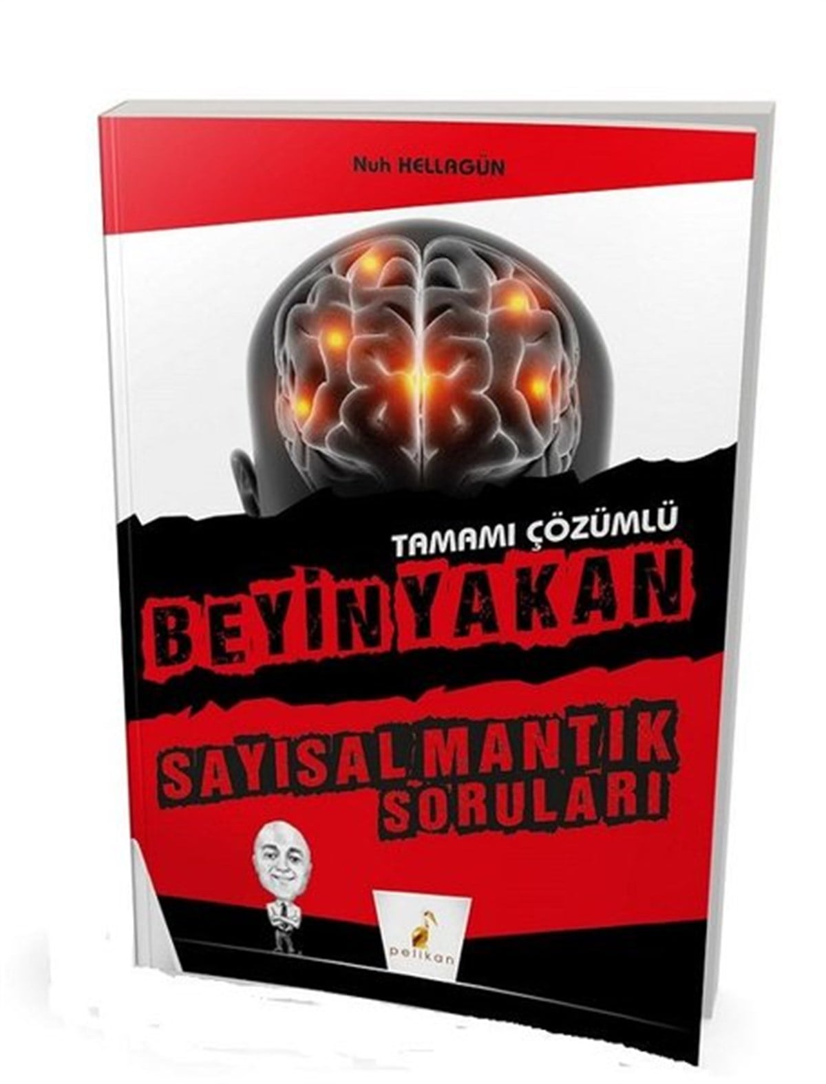 Nuh HellagünDiğer Sınav KitaplarıBeyin Yakan Sayısal Mantık Soruları Tamamı Çözümlü