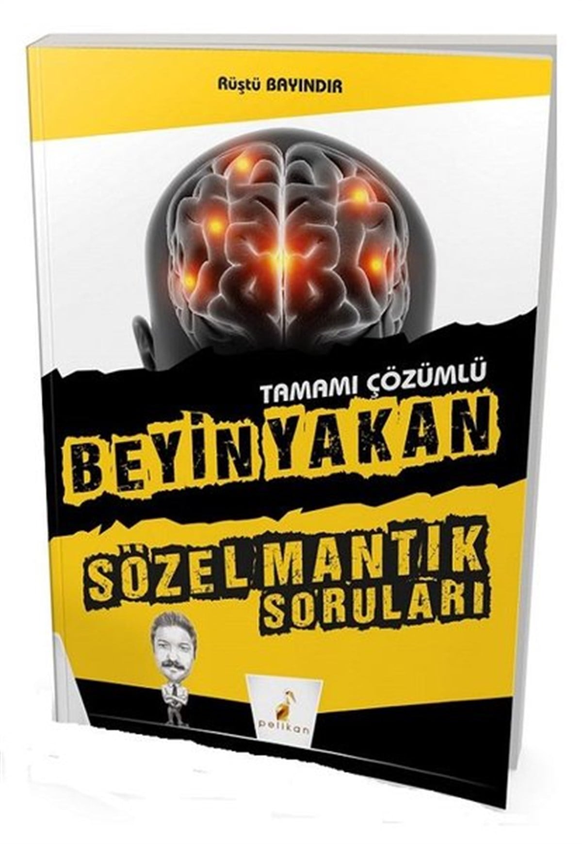 Rüştü BayındırDiğer Sınav KitaplarıBeyin Yakan Sözel Mantık Soruları Tamamı Çözümlü
