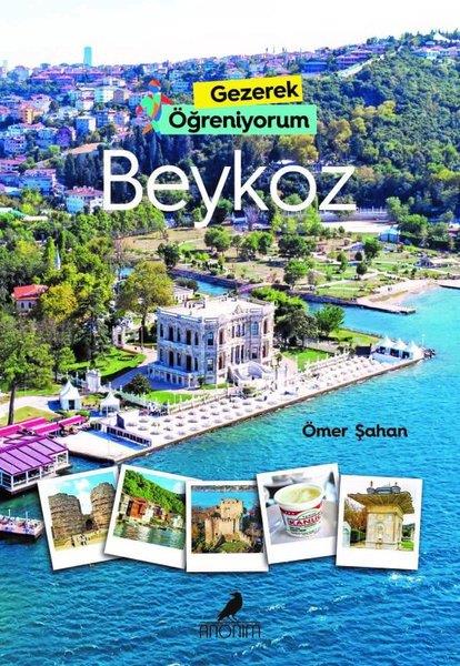 Ömer ŞahanGezi Rehberi KitaplarıBeykoz - Gezerek Öğreniyorum