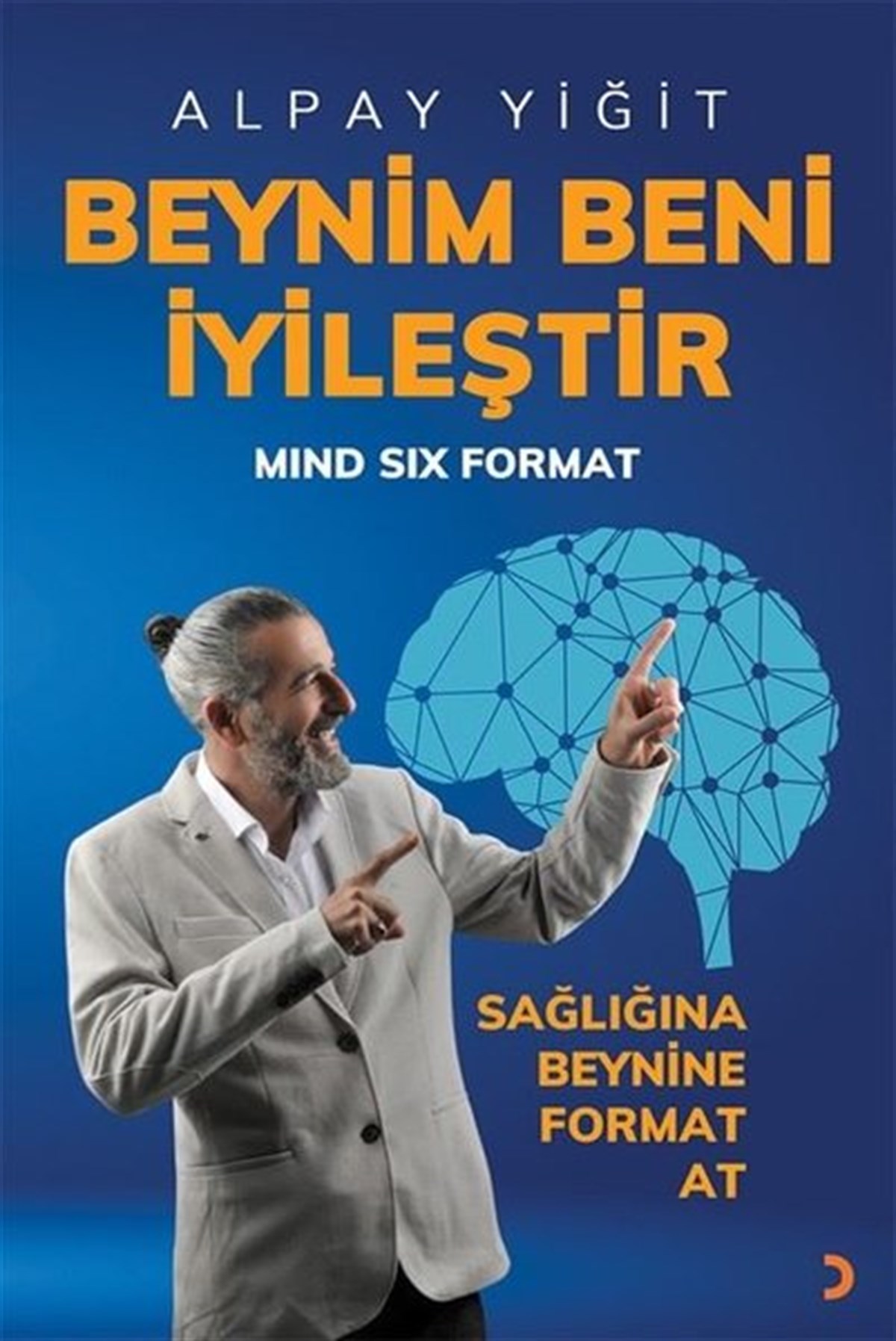 Alpay YiğitKişisel Gelişim KitaplarıBeynim Beni İyileştir