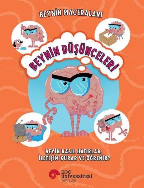 Sanjay ManoharEtkinlik KitaplarıBeynin Düşünceleri - Beyin Nasıl Hatırlar İletişim Kurar ve Öğrenir? Beynin Maceraları