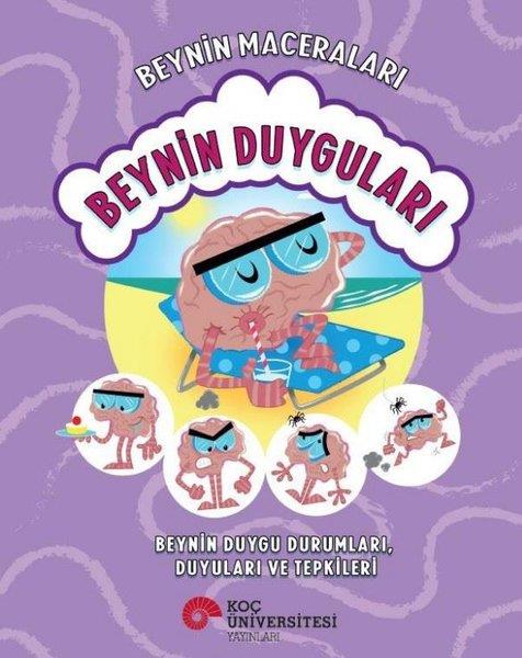 Sanjay ManoharEtkinlik KitaplarıBeynin Duyguları - Beynin Duygu Durumları Duyuları ve Tepkileri-Beynin Maceraları