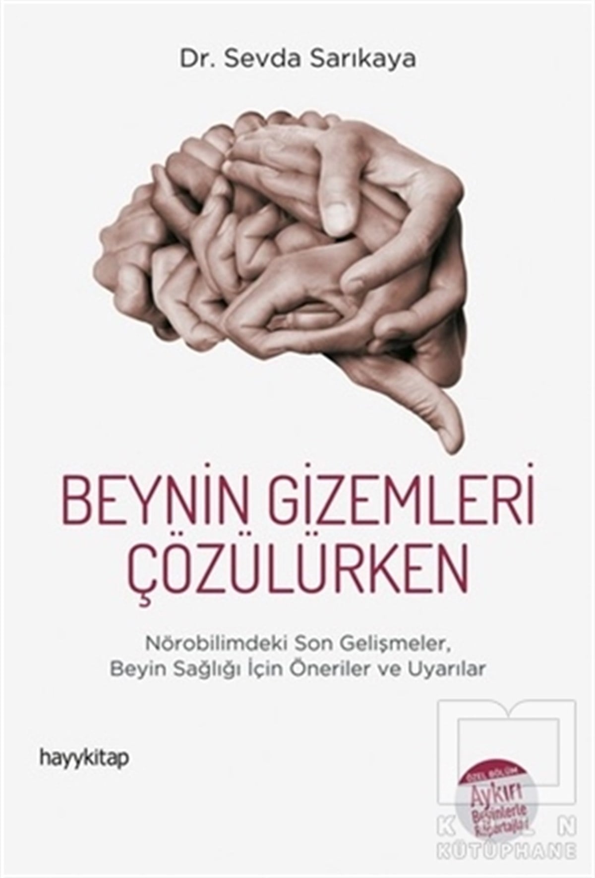 Sevda SarıkayaTıp Bilimleri KitaplarıBeynin Gizemleri Çözülürken