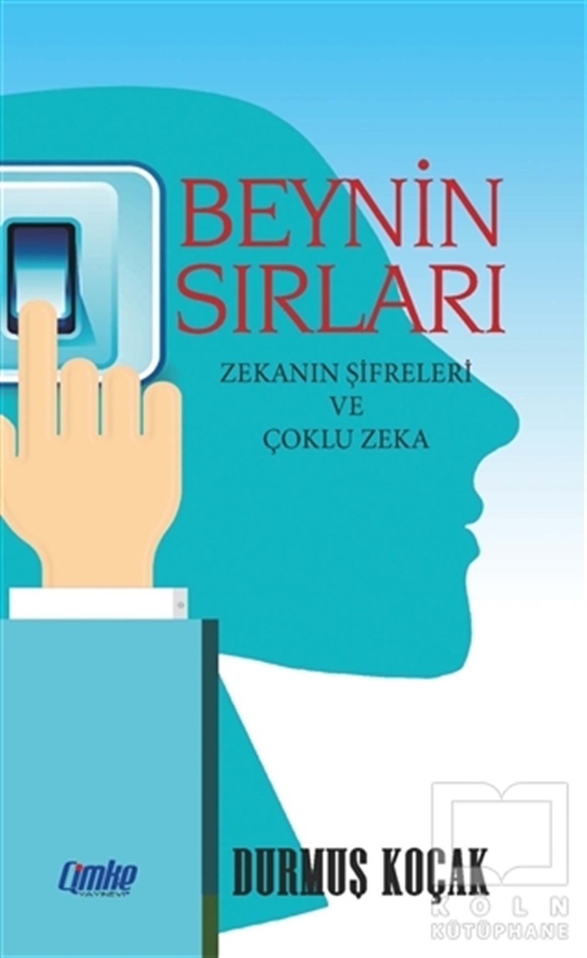 Durmuş KoçakKişisel GelişimBeynin Sırları